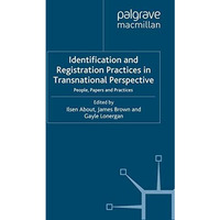 Identification and Registration Practices in Transnational Perspective: People,  [Paperback]