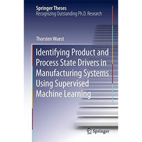 Identifying Product and Process State Drivers in Manufacturing Systems Using Sup [Hardcover]