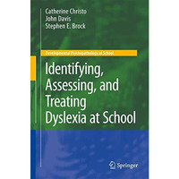 Identifying, Assessing, and Treating Dyslexia at School [Paperback]