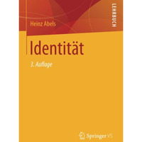 Identit?t: ?ber die Entstehung des Gedankens, dass der Mensch ein Individuum ist [Paperback]