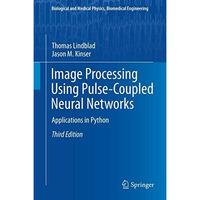 Image Processing using Pulse-Coupled Neural Networks: Applications in Python [Paperback]