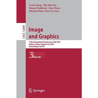 Image and Graphics: 11th International Conference, ICIG 2021, Haikou, China, Aug [Paperback]