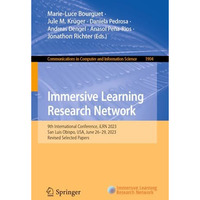 Immersive Learning Research Network: 9th International Conference, iLRN 2023, Sa [Paperback]