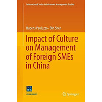 Impact of Culture on Management of Foreign SMEs in China [Hardcover]