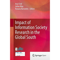 Impact of Information Society Research in the Global South [Hardcover]