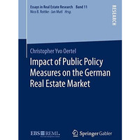 Impact of Public Policy Measures on the German Real Estate Market [Hardcover]