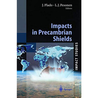 Impacts in Precambrian Shields [Hardcover]