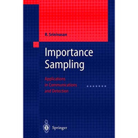 Importance Sampling: Applications in Communications and Detection [Paperback]