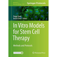 In Vitro Models for Stem Cell Therapy: Methods and Protocols [Hardcover]