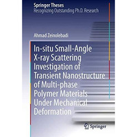 In-situ Small-Angle X-ray Scattering Investigation of Transient Nanostructure of [Hardcover]