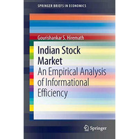 Indian Stock Market: An Empirical Analysis of Informational Efficiency [Paperback]