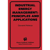 Industrial Energy Management: Principles and Applications: Principles and Applic [Paperback]