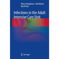 Infections in the Adult Intensive Care Unit [Paperback]