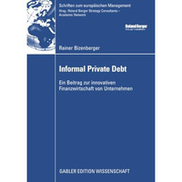 Informal Private Debt: Ein Beitrag zur innovativen Finanzwirtschaft von Unterneh [Paperback]