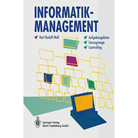 Informatik-Management: Aufgabengebiete - L?sungswege - Controlling [Hardcover]