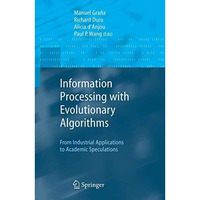 Information Processing with Evolutionary Algorithms: From Industrial Application [Paperback]