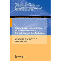 Information and Communication Technologies in Education, Research, and Industria [Paperback]