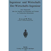 Ingenieur und Wirtschaft: Der Wirtschafts-Ingenieur: Eine Denkschrift ?ber das S [Paperback]