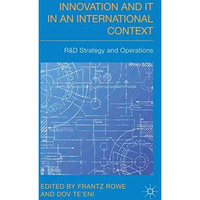 Innovation and IT in an International Context: R&D strategy and operations [Hardcover]