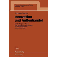 Innovation und Au?enhandel: Ein Beitrag zur Theorie des endogenen Wachstums in i [Paperback]