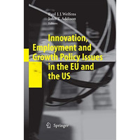 Innovation, Employment and Growth Policy Issues in the EU and the US [Paperback]