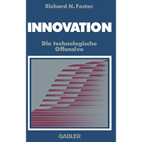 Innovation: Die technologische Offensive [Paperback]