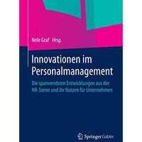 Innovationen im Personalmanagement: Die spannendsten Entwicklungen aus der HR-Sz [Paperback]