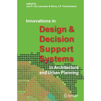 Innovations in Design & Decision Support Systems in Architecture and Urban P [Paperback]