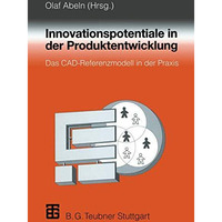 Innovationspotentiale in der Produktentwicklung: Das CAD-Referenzmodell in der P [Paperback]