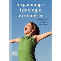 Inspanningsfysiologie bij kinderen: Van wetenschap naar praktijk [Paperback]