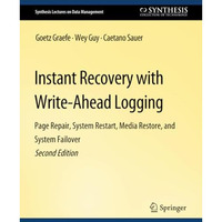 Instant Recovery with Write-Ahead Logging [Paperback]