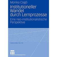 Institutioneller Wandel durch Lernprozesse: Eine neo-institutionalistische Persp [Paperback]