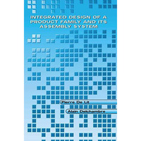 Integrated Design of a Product Family and Its Assembly System [Paperback]