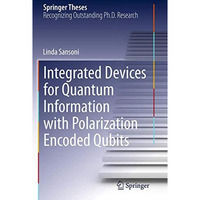 Integrated Devices for Quantum Information with Polarization Encoded Qubits [Paperback]