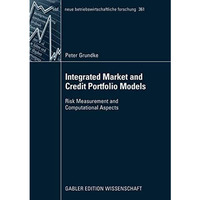 Integrated Market and Credit Portfolio Models: Risk Measurement and Computationa [Paperback]