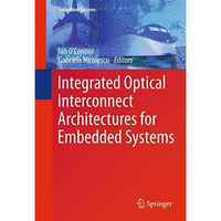 Integrated Optical Interconnect Architectures for Embedded Systems [Hardcover]