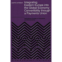 Integrating Eastern Europe into the Global Economy:: Convertibility through a Pa [Paperback]