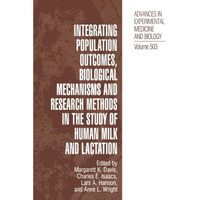 Integrating Population Outcomes, Biological Mechanisms and Research Methods in t [Paperback]