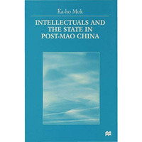 Intellectuals and the State in Post-Mao China [Hardcover]