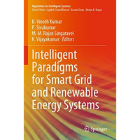 Intelligent Paradigms for Smart Grid and Renewable Energy Systems [Paperback]