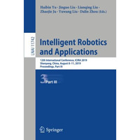 Intelligent Robotics and Applications: 12th International Conference, ICIRA 2019 [Paperback]