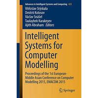 Intelligent Systems for Computer Modelling: Proceedings of the 1st European-Midd [Paperback]