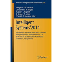 Intelligent Systems'2014: Proceedings of the 7th IEEE International Conference I [Paperback]