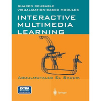 Interactive Multimedia Learning: Shared Reusable Visualization-based Modules [Paperback]