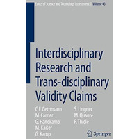 Interdisciplinary Research and Trans-disciplinary Validity Claims [Paperback]