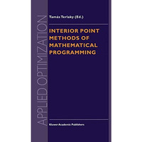 Interior Point Methods of Mathematical Programming [Paperback]