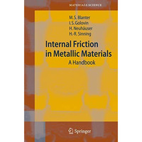 Internal Friction in Metallic Materials: A Handbook [Paperback]