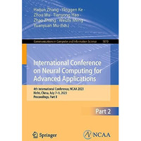 International Conference on Neural Computing for Advanced Applications: 4th Inte [Paperback]