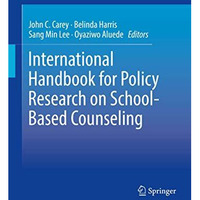 International Handbook for Policy Research on School-Based Counseling [Hardcover]