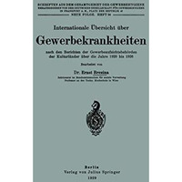 Internationale ?bersicht ?ber Gewerbekrankheiten nach den Berichten der Gewerbea [Paperback]